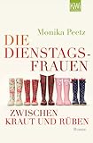  Die Dienstagsfrauen zwischen Kraut und Rüben: Roman (Die-Dienstagsfrauen-Romane, Band 3)
