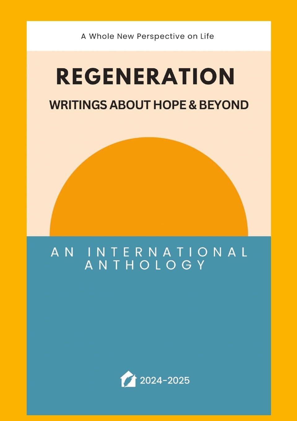 Regeneration - a whole new perspective on life: an international anthology