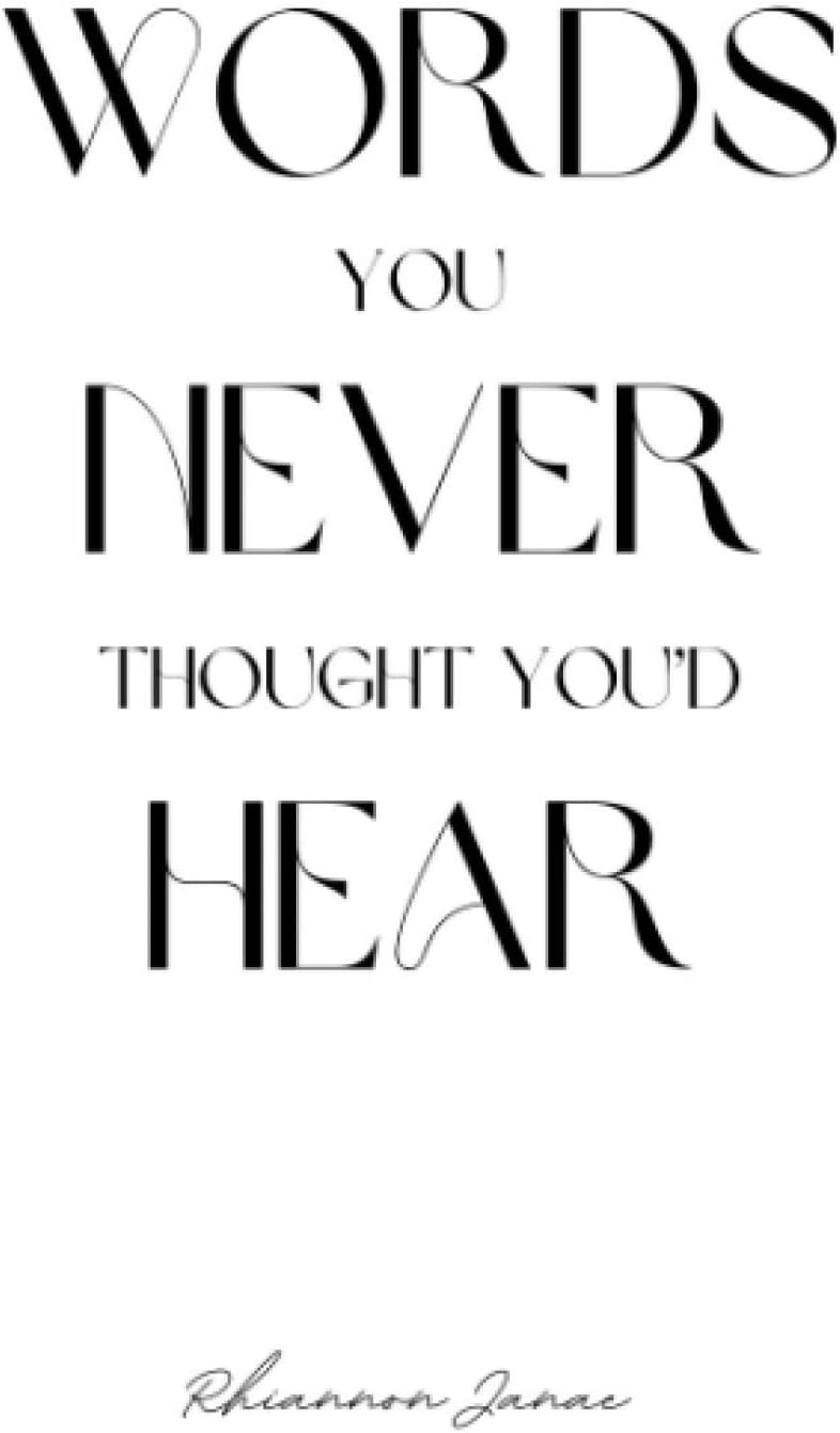 Words You Never Thought You'd Hear