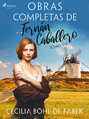 Obras completas de Fernán Caballero. Tomo XVI (Spanish Edition)