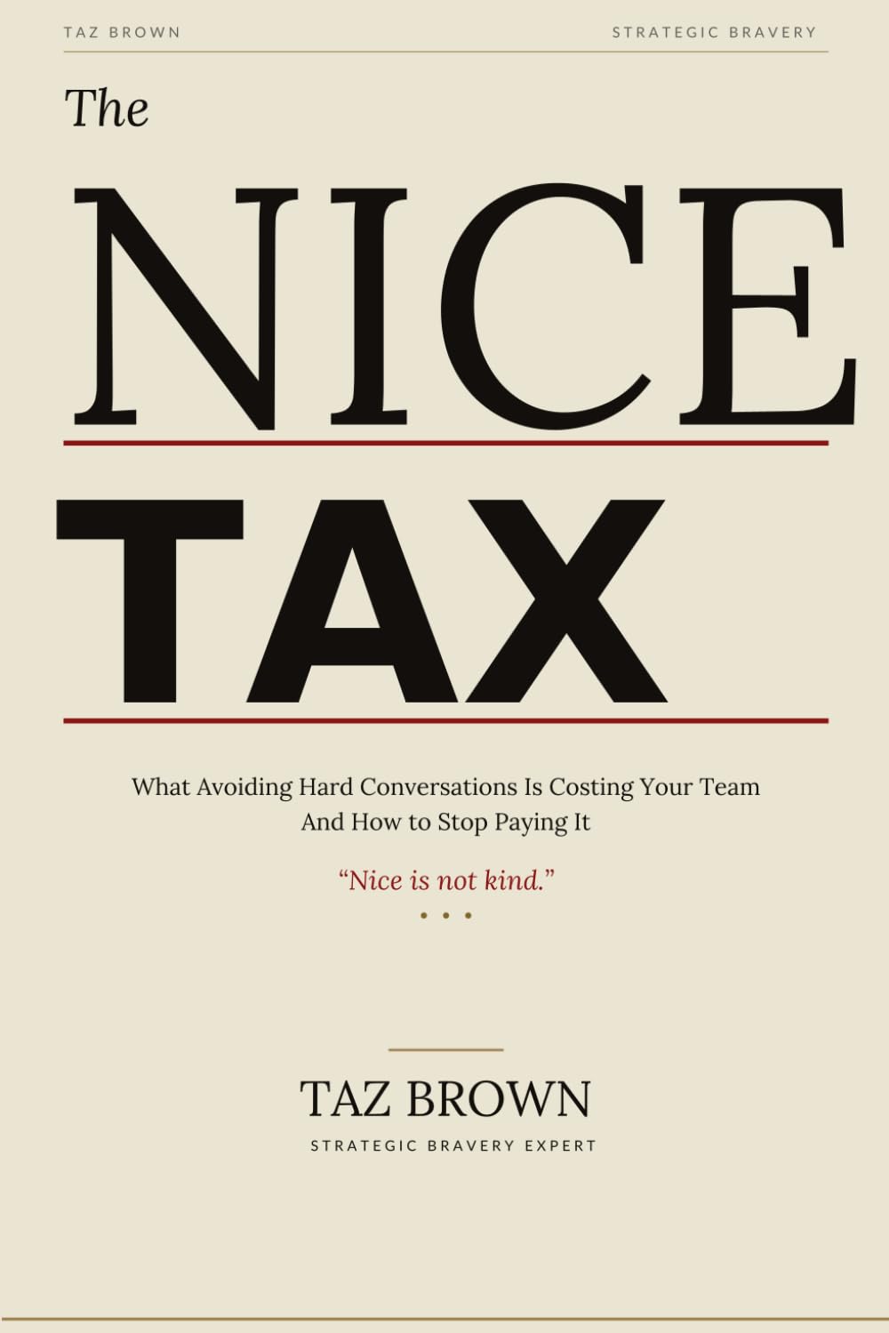 Nice Tax: What Avoiding Hard Conversations Is Costing Your Team (And How To Stop Paying It)