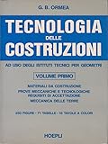  Tecnologia delle costruzioni ad uso degli istituti tecnici per geometri vol. primo