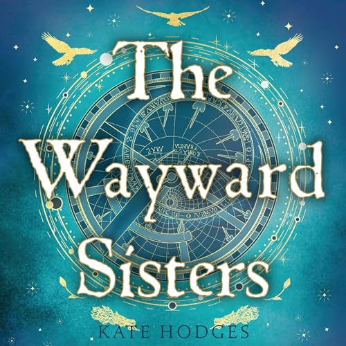 The Wayward Sisters - Kate Hodges