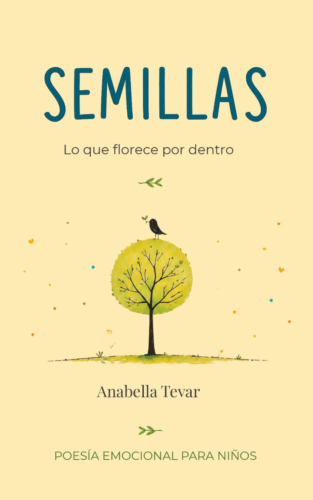 Semillas: Lo que florece por dentro