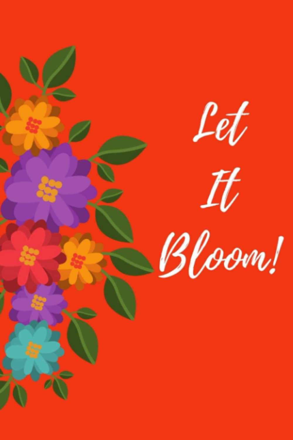 Let It Bloom!