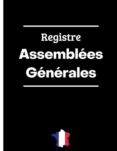 Registre d’Assemblées Générales: Livre d’assemblées Générales – 121 pages