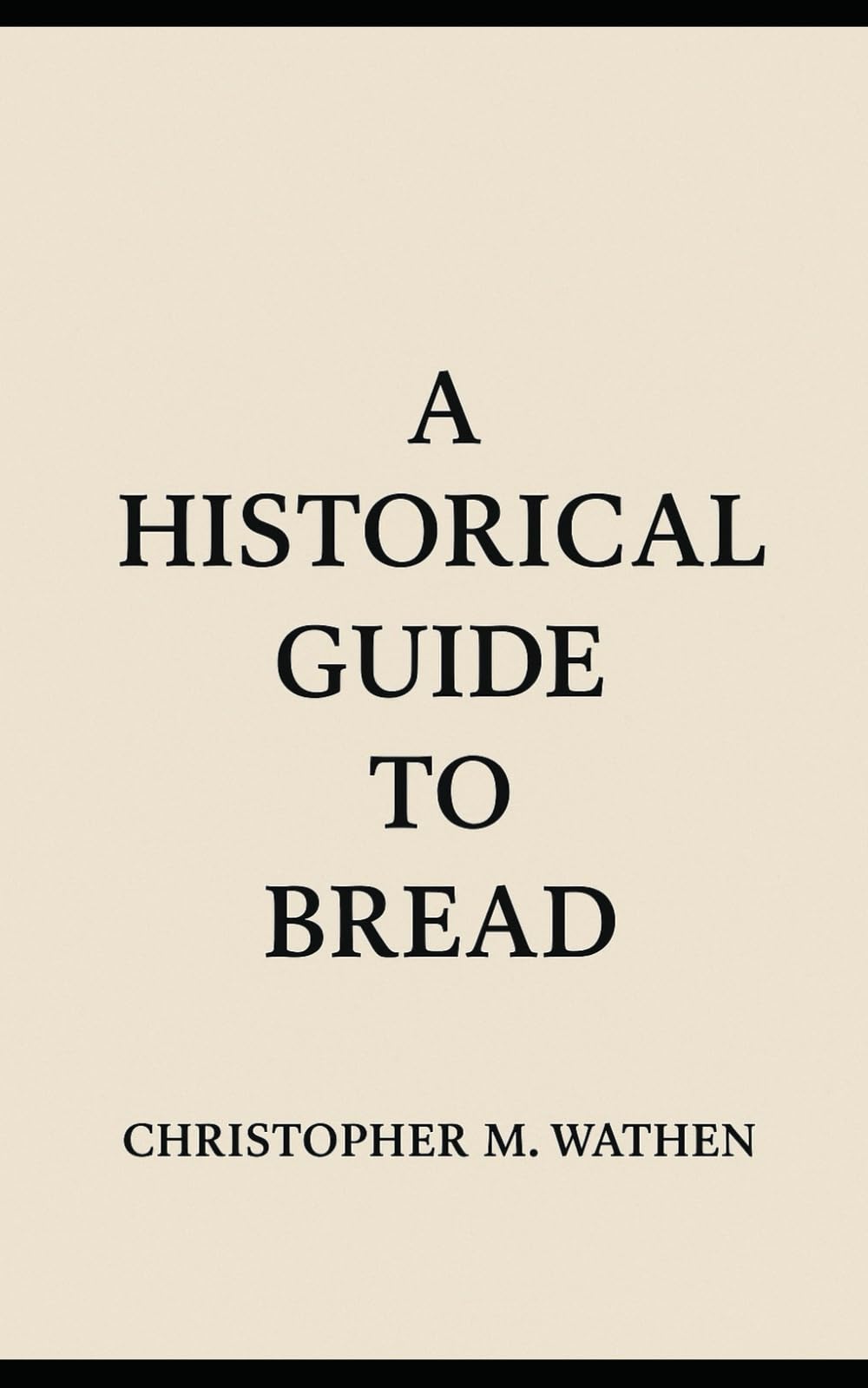 A Historical Guide to Bread