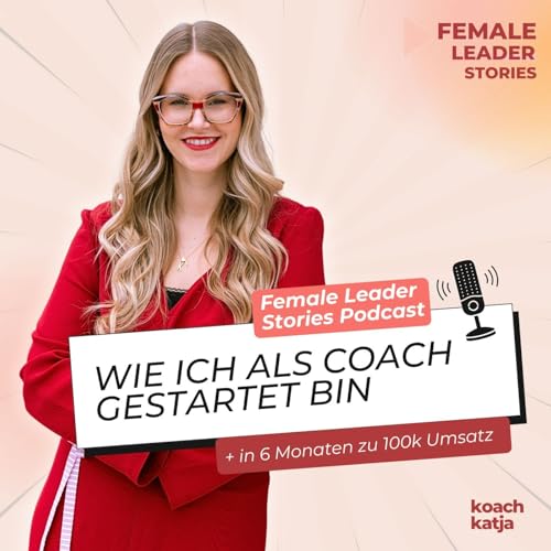 Wie ich als Coach gestartet bin &ndash; und in 6 Monaten 100k Umsatz gemacht habe