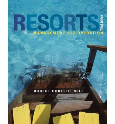 { [ RESORTS: MANAGEMENT AND OPERATION ] } By Mill, Robert Christie (Author) Sep-21-2011 [ Hardcover ]