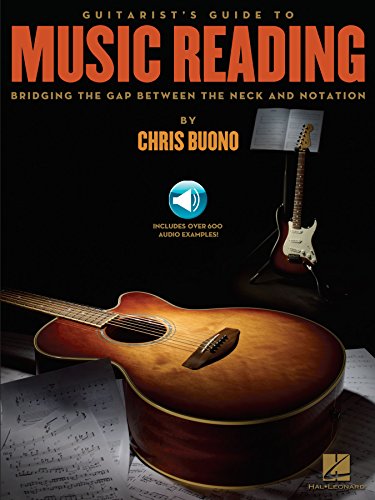 Guitarist's Guide to Music Reading: Bridging the Gap Between the Neck and Notation (GUITARE) (English Edition)