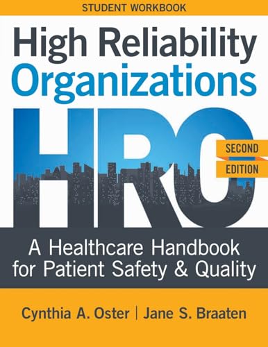 WORKBOOK for High Reliability Organizations, Second Edition: A Healthcare Handbook for Patient Safety & Quality