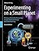 Experimenting on a Small Planet: A History of Scientific Discoveries, a Future of Climate Change and Global Warming
