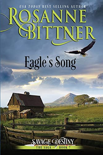 Compare Textbook Prices for Eagle's Song Savage Destiny  ISBN 9781940941677 by Bittner, Rosanne