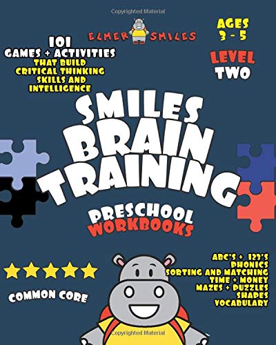 Smiles Brain Training: Preschool Workbooks Book Two: A Preschool Prep Book For Kids Filled with Challenging Brain Games that Build Critical Thinking Skills and Intelligence