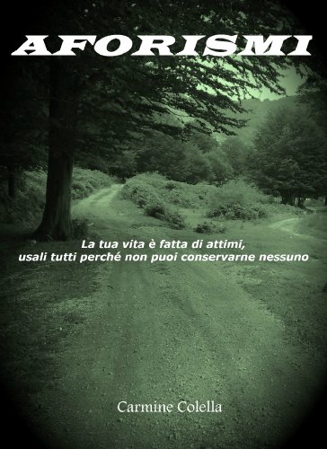 Aforismi: la tua vita è fatta di attimi, usali