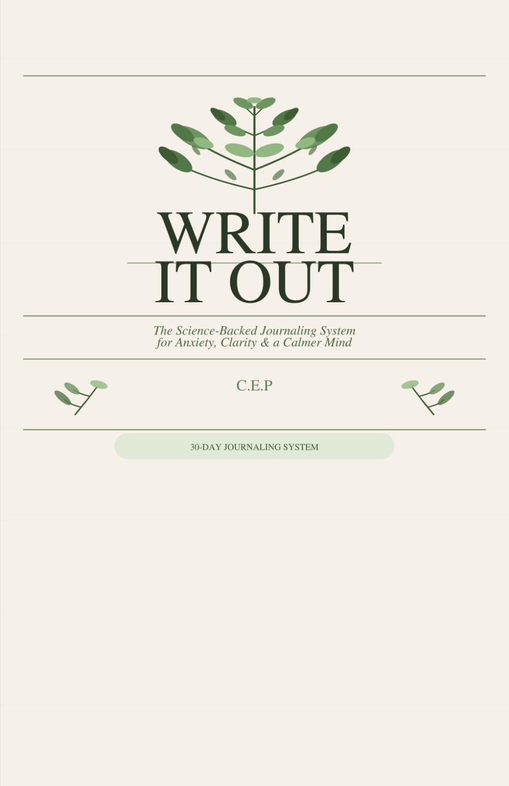 Write it out: The Science-Backed Journaling System for Anxiety, Clarity & a Calmer Mind