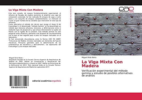 Comparativas de Vigas madera para comprar online. 34 La Viga Mixta Con Madera: Verificación experimental del método gamma y estudio de posibles alternativas de análisis (Spanish Edition)