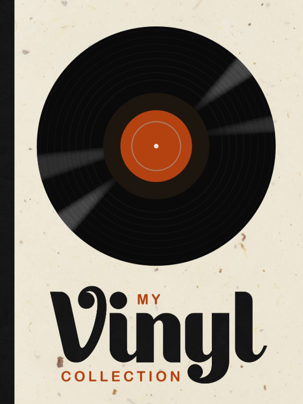 MY VINYL COLLECTION: Vinyl Collector Log Book