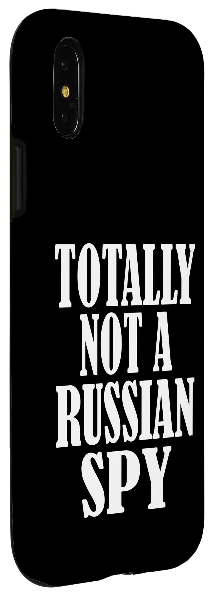 iPhone X/XS Totally Not A Russian Spy - Sarcastic Political Case - Image 3