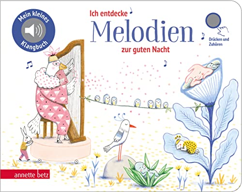 Ich entdecke Melodien zur guten Nacht - Pappbilderbuch mit hochwertigem Sound (Mein kleines Klangbuch): Tönendes Buch, Musikdarbietung/Musical/Oper