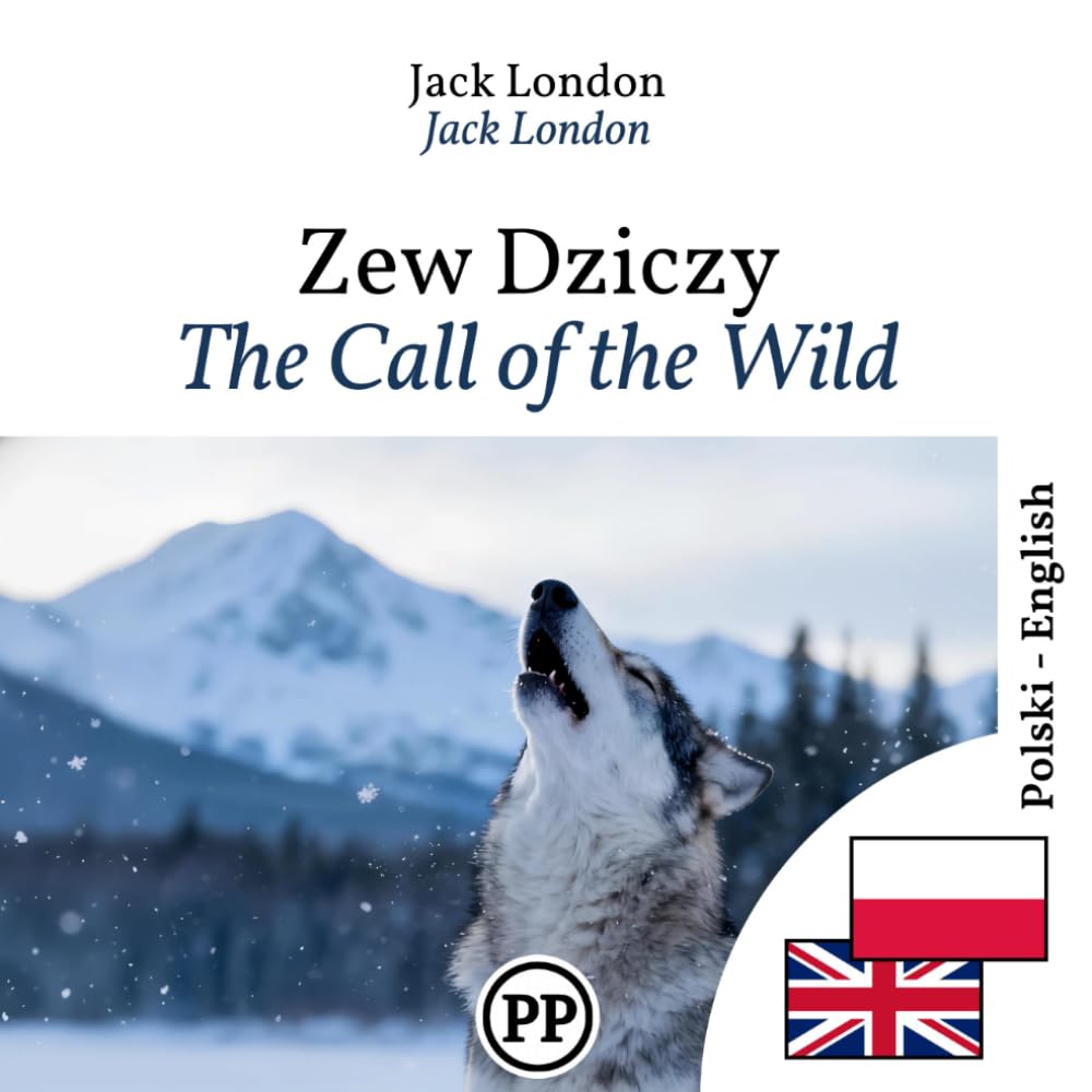 The Call of the Wild: bilingual book Polish English (to learn Polish)