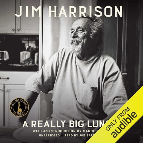 A Really Big Lunch Audiolivro Por Jim Harrison, Mario Batali - introduction capa