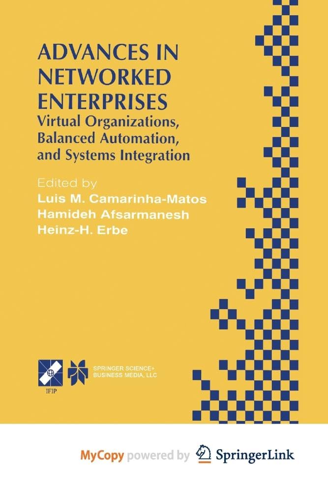 Advances in Networked Enterprises: Virtual Organizations, Balanced Automation, and Systems Integration