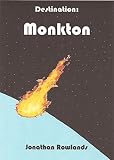 Destination: Monkton (English Edition)