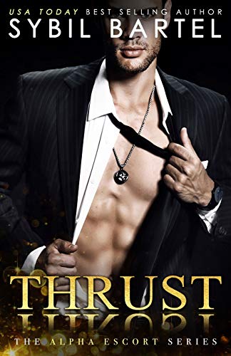 Thrust (The Alpha Escort Series Book 1)