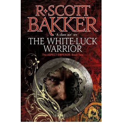 TheWhite Luck Warrior by Bakker, R. Scott ( Author ) ON Feb-02-2012, Paperback