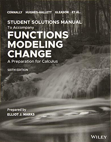 Student Solutions Manual to accompany Functions Modeling Change, 6e