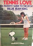 Tennis Love: A Parents' Guide to the Sport