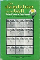 The Dandelion on the Ball 0682489026 Book Cover