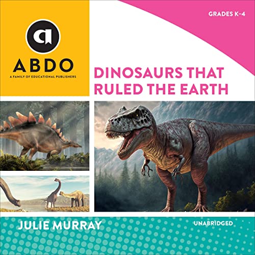 Dinosaurs That Ruled the Earth by Julie Murray episode artwork