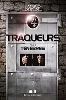 Paperback Traqueurs 02 : Ténèbres Roman fantastique French Edition Mario Boivin [French] Book