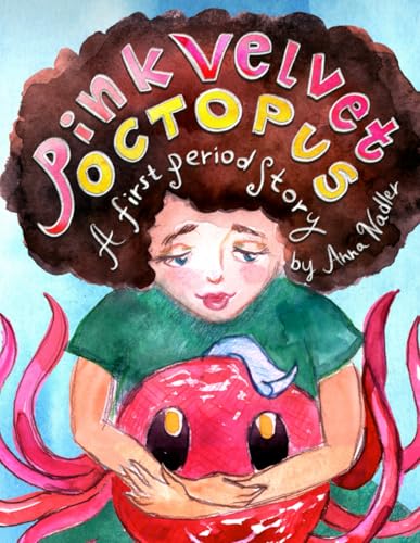 Image of Pink Velvet Octopus: A First Period Story (Fun and Fabulous Females)