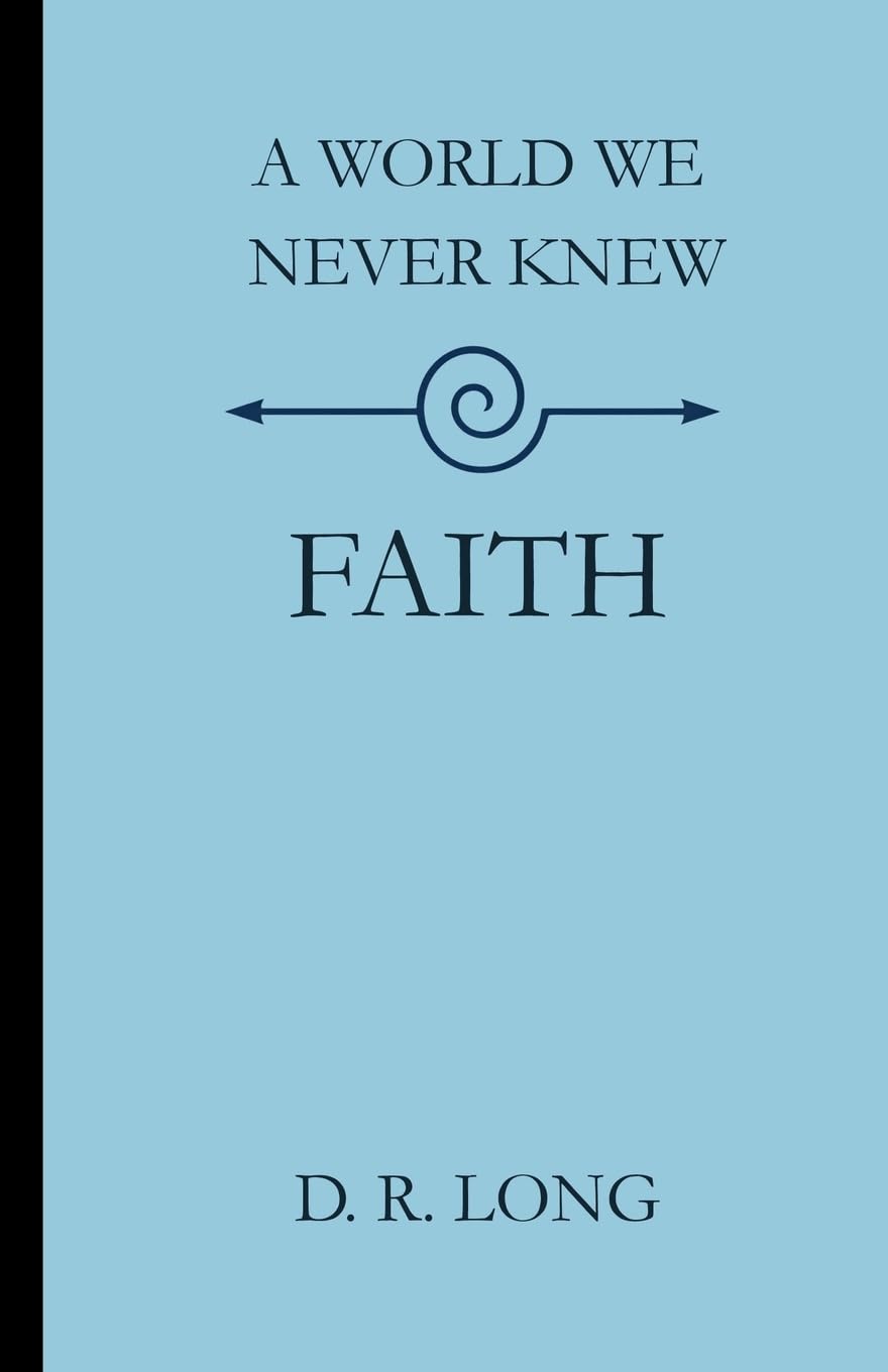 A World We Never Knew: Faith