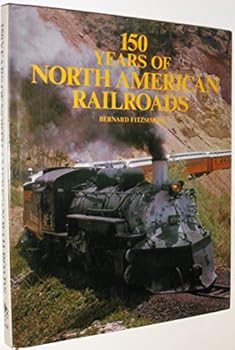 Hardcover 150 Years of North American Railroads Book