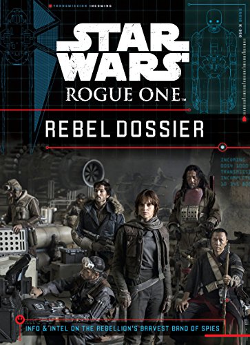 Rogue One Rebel Dossier (Star Wars: Rogue One) (English Edition)
