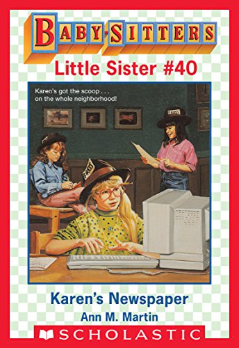 Karen’s Newspaper (Baby-Sitters Little Sister #40)