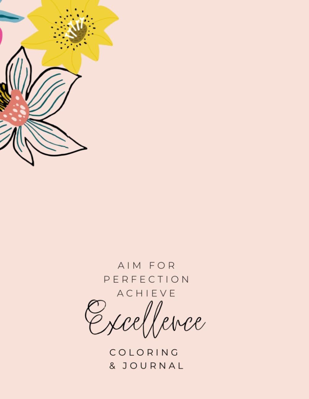 Strive for perfection Achieve Excellence