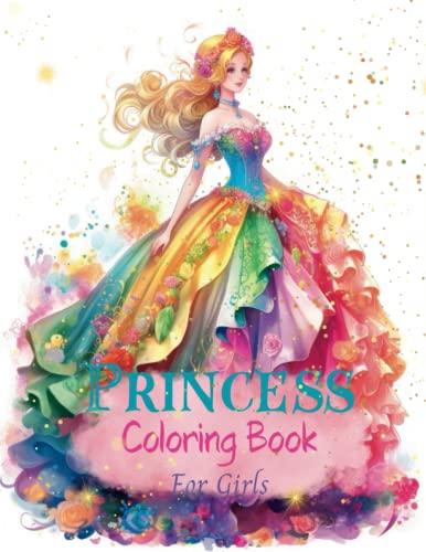 Princess Coloring Book for Girls: Beautiful Princesses for Girls Ages 4 to 8