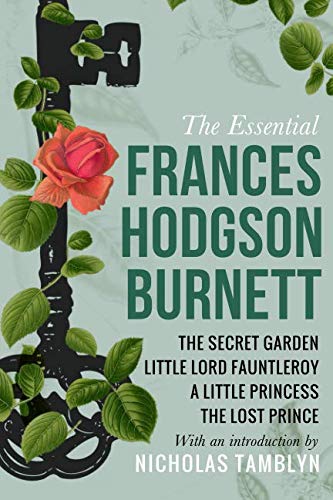 The Essential Frances Hodgson Burnett: The Secr... 1520148119 Book Cover