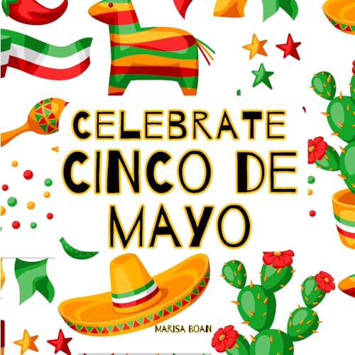 Celebrate Cinco de Mayo (Around the World by Magic Spells for Teachers LLC)