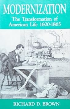 Paperback Modernization: The Transformation of American Life, 1600-1865 Book