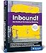 Produktbild Inbound!: Das Handbuch für modernes Marketing. Mit vielen Best Practices für alle gängigen Marketing-Automationssysteme