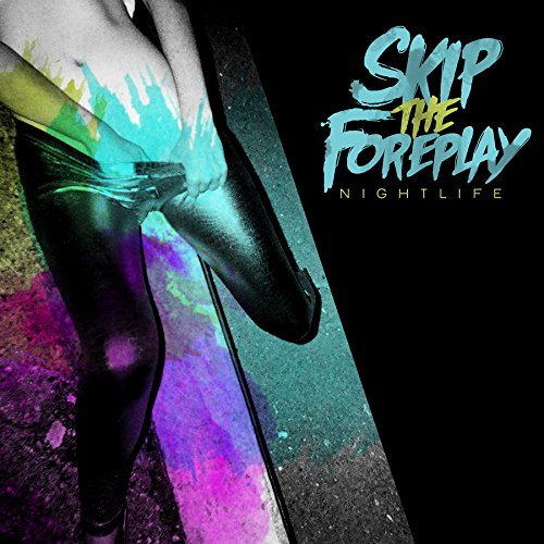 Nightlife [Audio CD] SKIP THE FOREPLAY