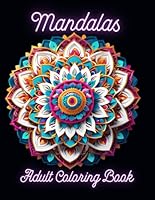 Mandalas: Adult Coloring Book for relaxation, stress relief, mindfulness, and creativity! B0D487CFB9 Book Cover