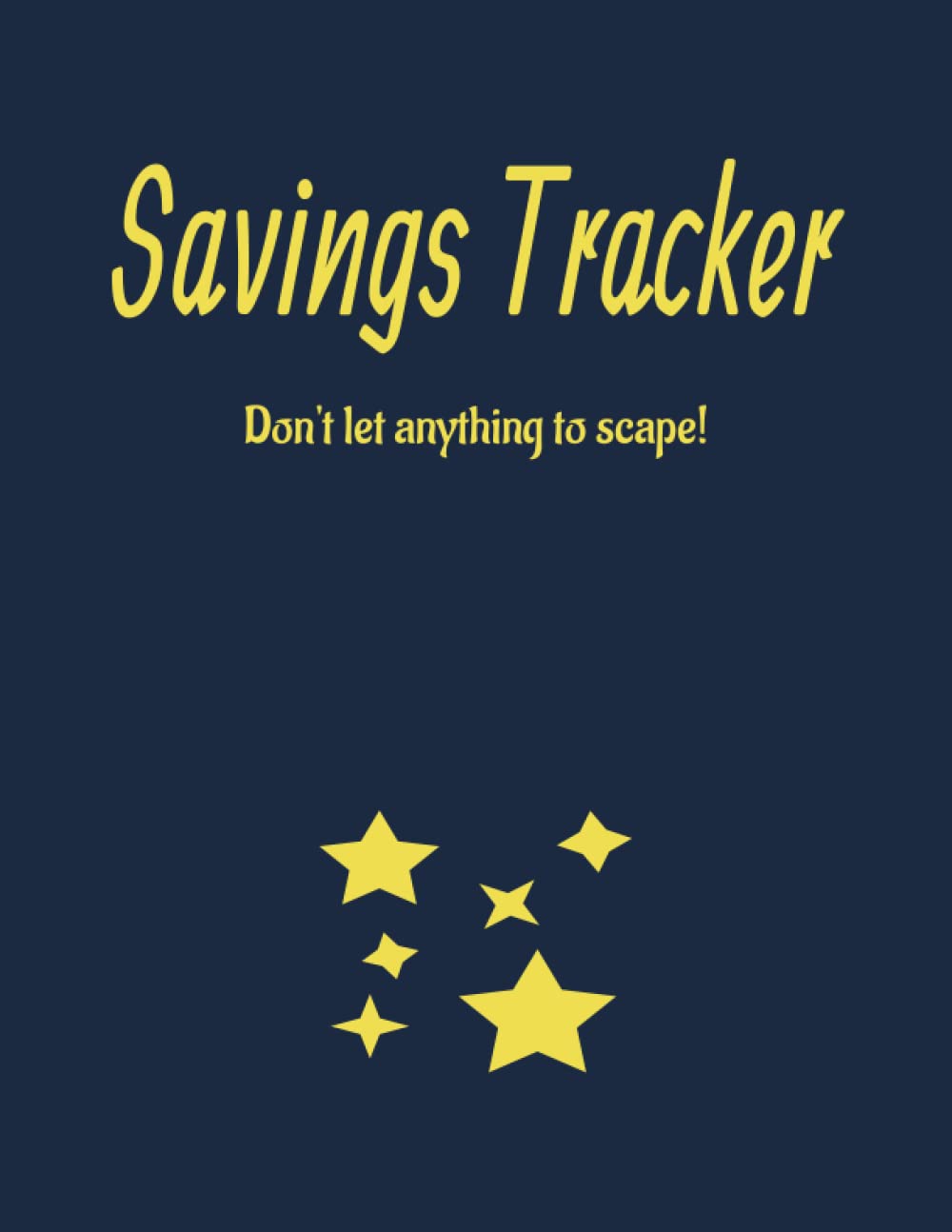 Savings Tracker: Don't let anything to scape!