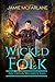 Wicked Folk: An Urban Wizard's Tale (Witchy World Book 2)